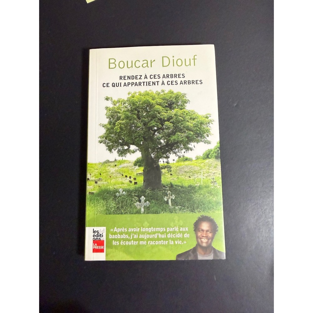 Boucar Diouf Rendez a ces arbres ce qui appartient a ces arbres French Book 2015
